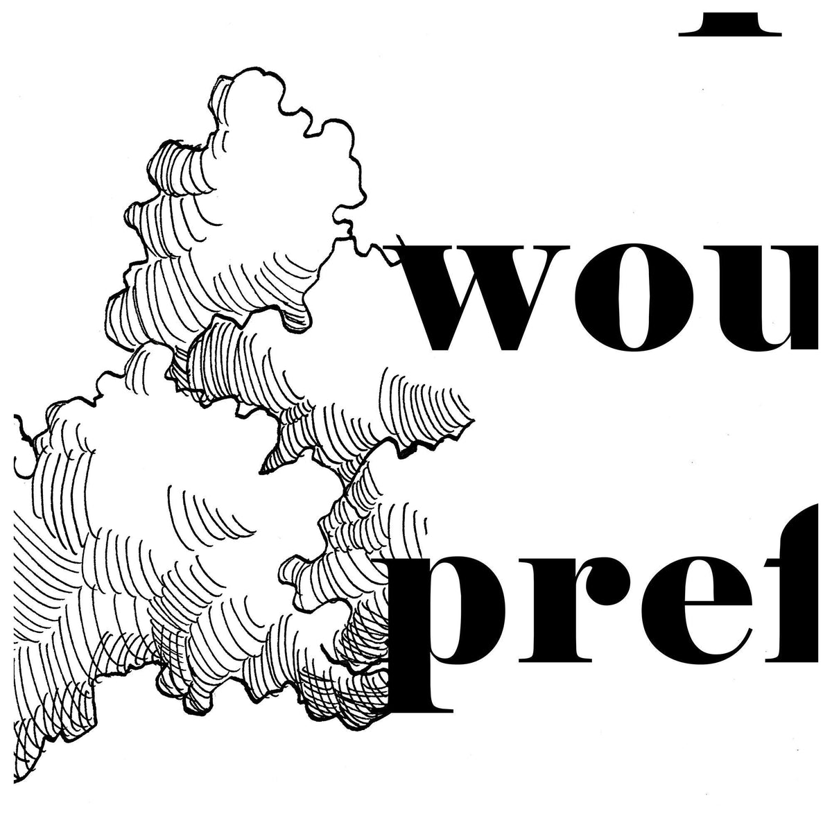 I Would Prefer Not To - Bartleby the Scrivener Quote Poster, Bookish, Motivational, Herman Melville