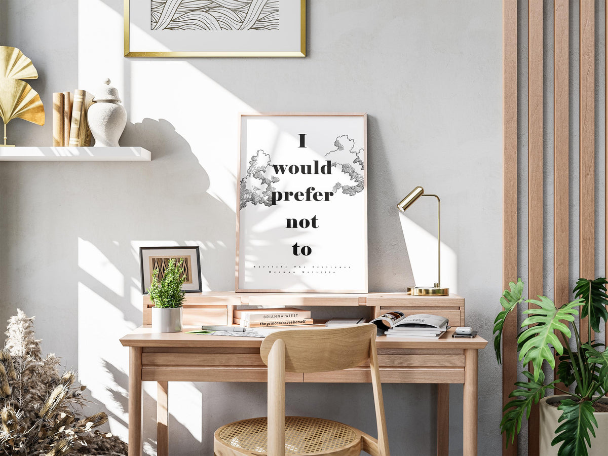 I Would Prefer Not To - Bartleby the Scrivener Quote Poster, Bookish, Motivational, Herman Melville